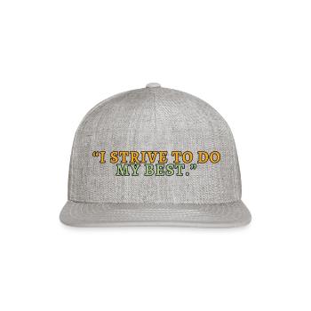 I Strive To Do My Best - Snapback Baseball Cap - heather gray - Front