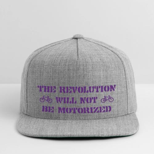 The Revolution Will Not Be Motorized - Snapback Baseball Cap