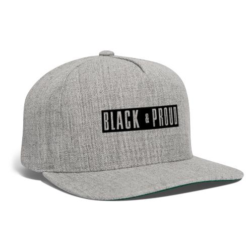 Black and Proud - Snapback Baseball Cap