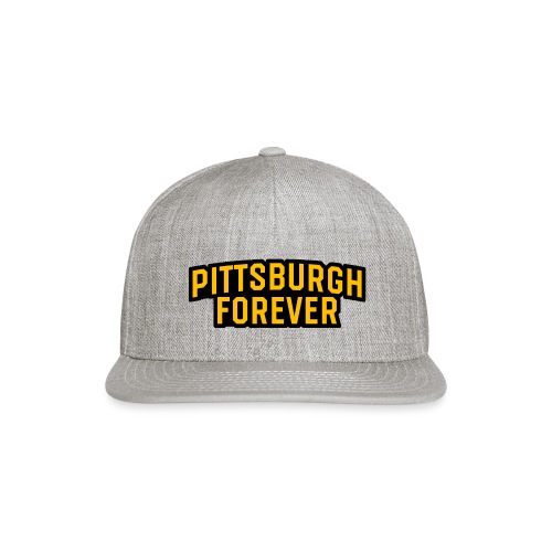 Pittsburgh Forever - Snapback Baseball Cap