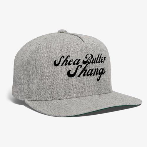 Shea Butter Shango - Snapback Baseball Cap