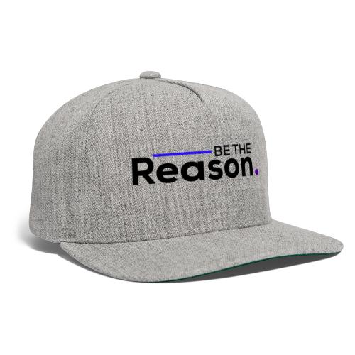 Be the Reason Logo (Black) - Snapback Baseball Cap