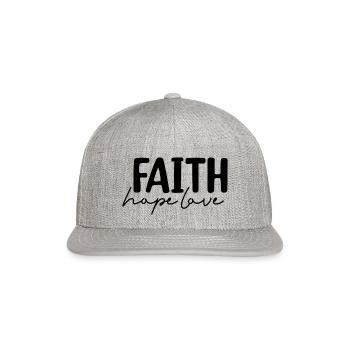 Faith Hope Love - Snapback Baseball Cap - heather gray - Front