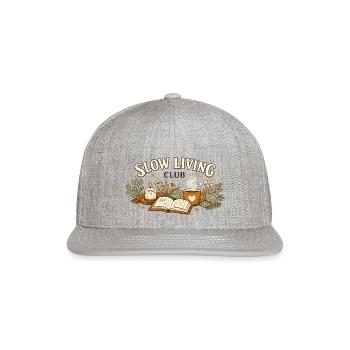 slow living, slow living club, cozy aesthetic - Snapback Baseball Cap - heather gray - Front