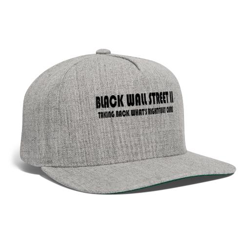 Black Wall Street II - Snapback Baseball Cap