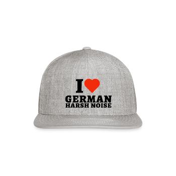 I Love Harsh Noise, German Harsh Noise Music Lover - Snapback Baseball Cap - heather gray - Front