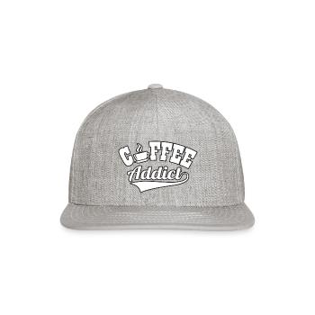 addict girl - Snapback Baseball Cap - heather gray - Front