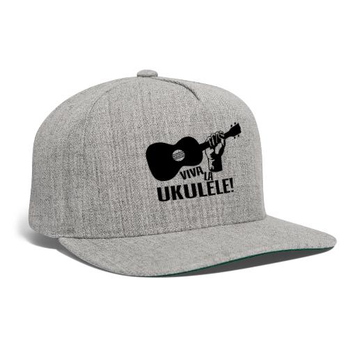 Viva La Ukulele! (black) - Snapback Baseball Cap