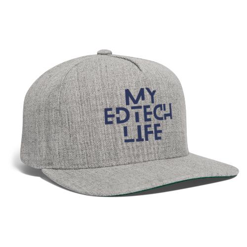My EdTech Life 3.0 - Snapback Baseball Cap