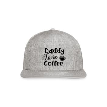 Daddy Loves Coffee - Snapback Baseball Cap - heather gray - Front