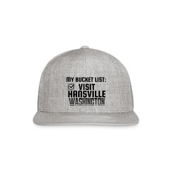 Hansville Washington Bucket List Home Town - Snapback Baseball Cap - heather gray - Front
