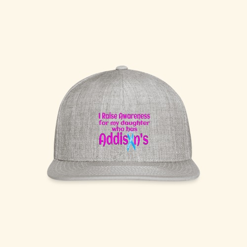 Support Daughter With Addisons - Snapback Baseball Cap