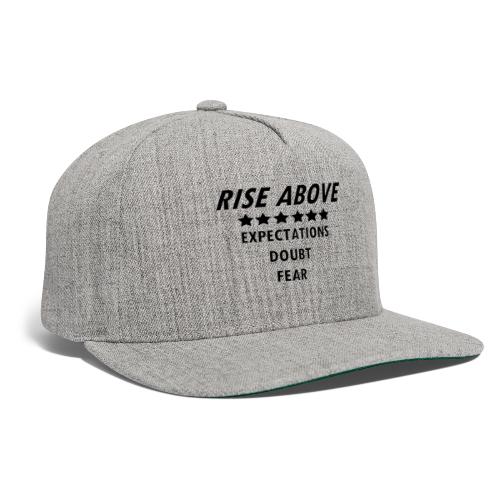 Rise Above (Black font) - Snapback Baseball Cap