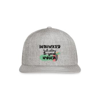 Introverted But Willing To Speak Nyanja - Snapback Baseball Cap - heather gray - Front