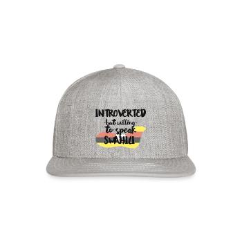 Introverted But Willing To Speak Swahili - Snapback Baseball Cap - heather gray - Front