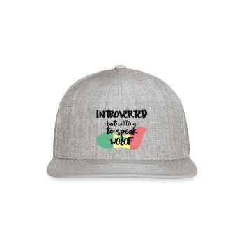 Introverted But Willing To Speak Wolof - Snapback Baseball Cap - heather gray - Front