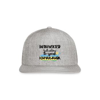 Introverted But Willing To Speak Kinyarwanda - Snapback Baseball Cap - heather gray - Front