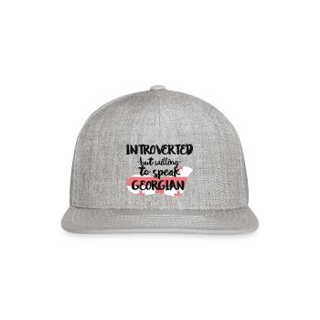 Introverted But Willing To Speak Georgian - Snapback Baseball Cap - heather gray - Front