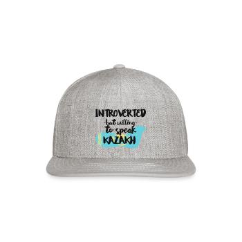 Introverted But Willing To Speak Kazakh - Snapback Baseball Cap - heather gray - Front