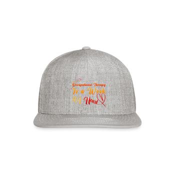 occupational therapy is a work of heart - Snapback Baseball Cap - heather gray - Front