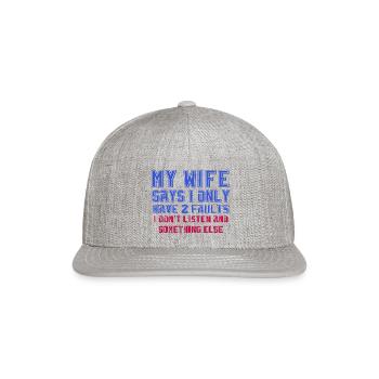 My Wife Says - Snapback Baseball Cap - heather gray - Front