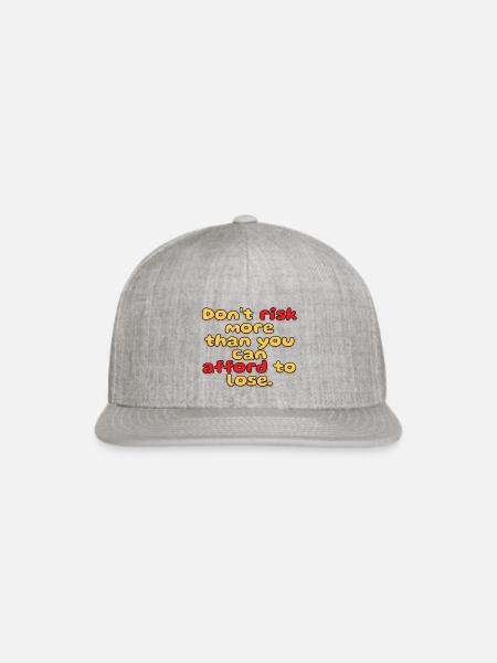 Don t Risk More Than You Can Afford To Lose - Snapback Baseball Cap - heather gray