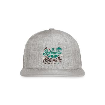 be optimistic - Snapback Baseball Cap - heather gray - Front