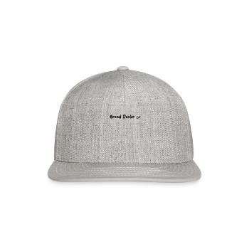 Bread Baker - Bread Dealer - Snapback Baseball Cap - heather gray - Front