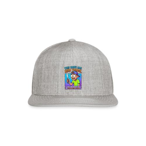 This Knife Has Seen Things. None of Them are a ... - Snapback Baseball Cap