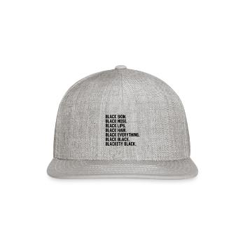 Blackety Black Black Skin Black Nose Black Hair - Snapback Baseball Cap - heather gray - Front
