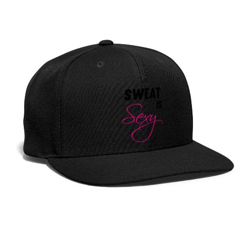 Sweat is Sexy - Snapback Baseball Cap