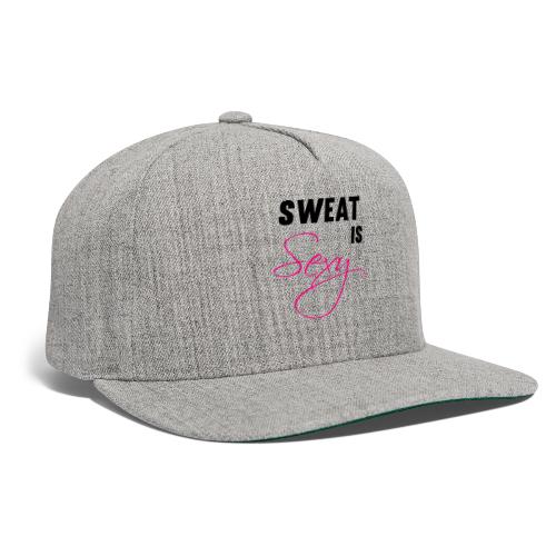 Sweat is Sexy - Snapback Baseball Cap