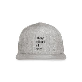 I Always Optimistic White Future - Snapback Baseball Cap - heather gray - Front