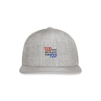 GOD HAVE BIG PLANS FOR YOU - Snapback Baseball Cap - heather gray - Front