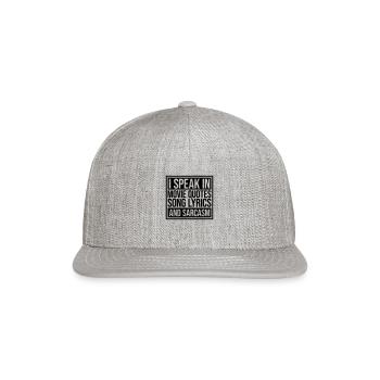 speak lyrics and sarcasm - Snapback Baseball Cap - heather gray - Front