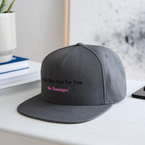 I Only Have Eyes For You - The Flamingos - Snapback Baseball Cap