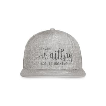 in the waiting god is working - Snapback Baseball Cap - heather gray - Front