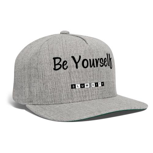 Be Yourself - Snapback Baseball Cap
