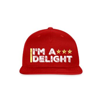 Funny I'm A Delight Sarcastic Delightful Humor Fun - Snapback Baseball Cap - red - Front