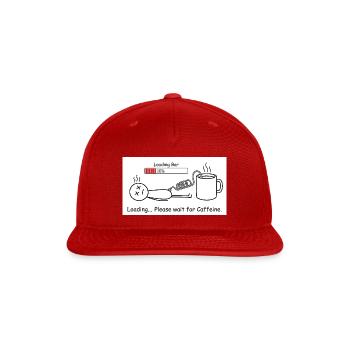 Caffeine Loading: Coffee Wait Cartoon - Snapback Baseball Cap - red - Front