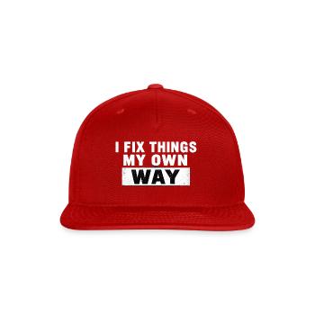 I Fix Things My Own Way - Snapback Baseball Cap - red - Front