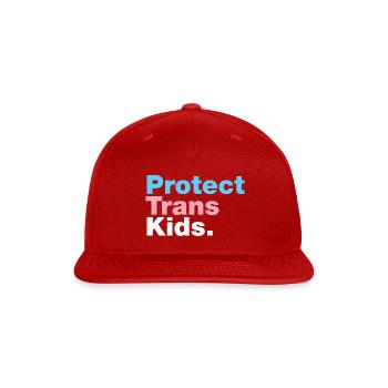 Protect Trans Kids - Snapback Baseball Cap - red - Front