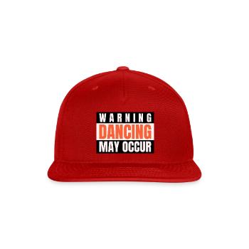 Warning Dancing May Occur - Snapback Baseball Cap - red - Front