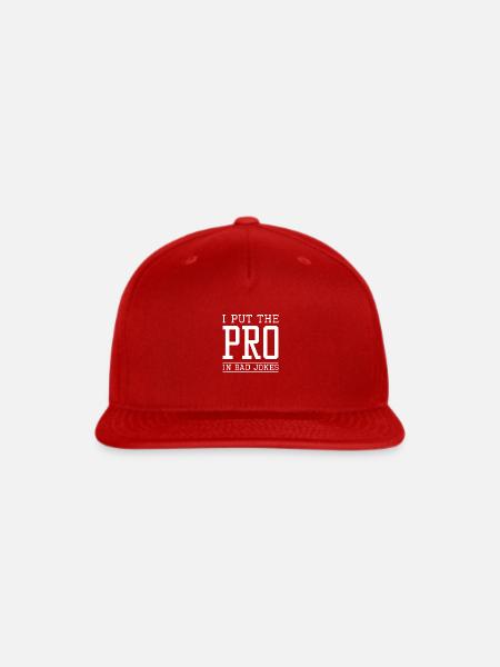 I Put The Pro In Bad Jokes - Snapback Baseball Cap - red