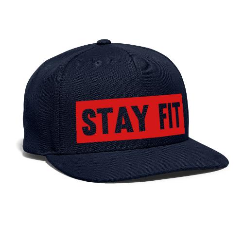 Stay Fit - Snapback Baseball Cap