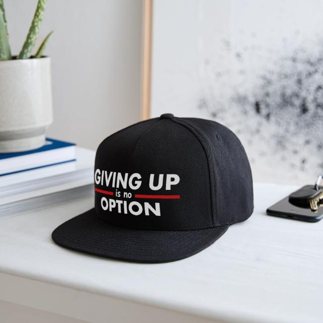 Giving Up is no Option