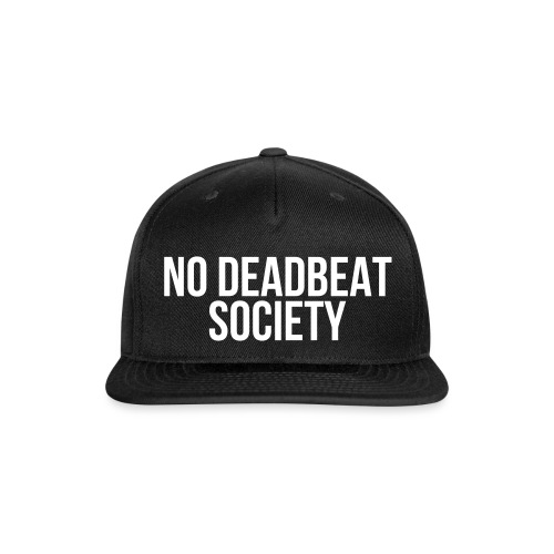 NO DEADBEAT SOCIETY - Snapback Baseball Cap