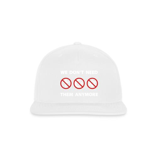 We Don't Need Religion Anymore - Snapback Baseball Cap