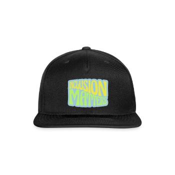inclusion matters logo quote - Snapback Baseball Cap - black - Front