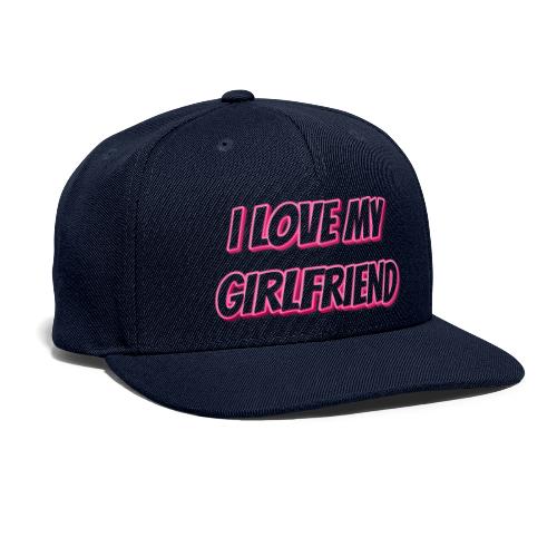I Love My Girlfriend T-Shirt - Customizable - Snapback Baseball Cap